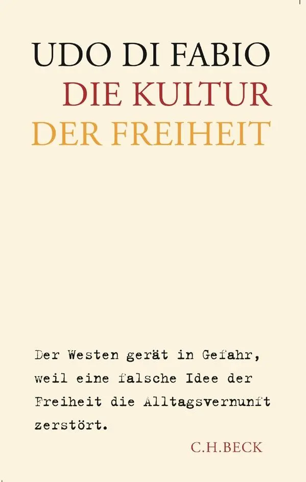 Cover: 9783406537455 | Die Kultur der Freiheit | Udo Di Fabio | Buch | XXV | Deutsch | 2005