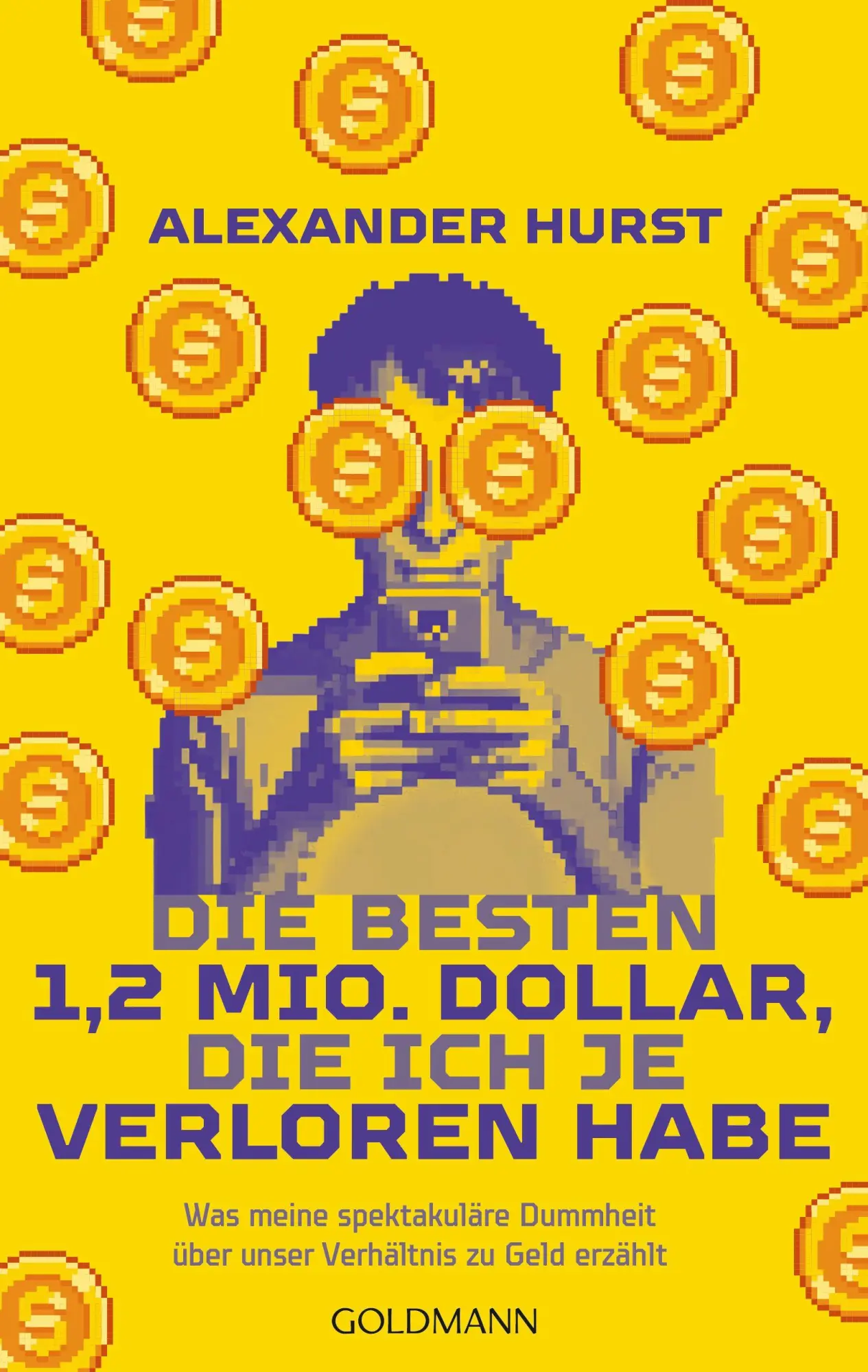 Cover: 9783442317455 | Die besten 1,2 Mio. Dollar, die ich je verloren habe | Alexander Hurst