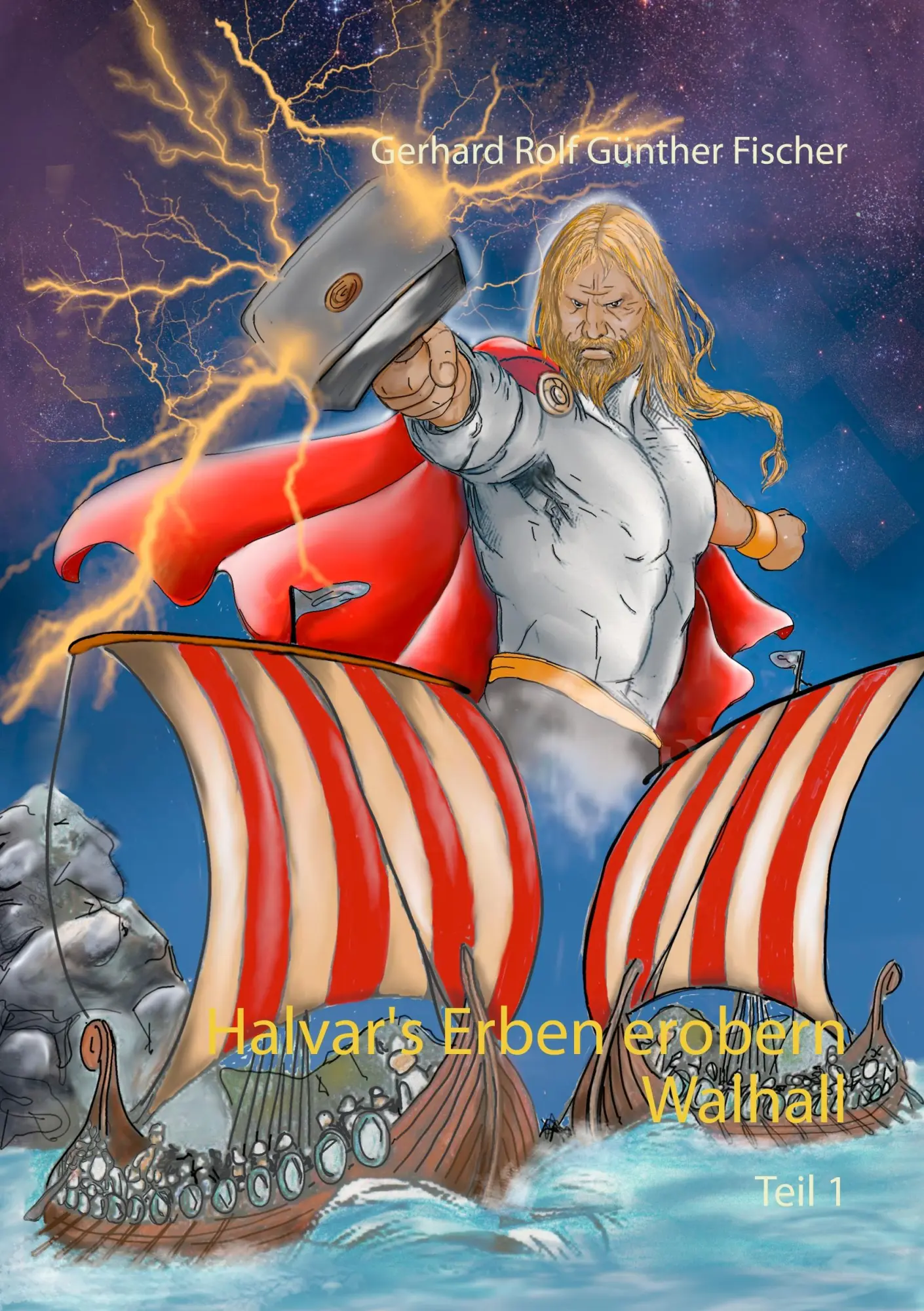 Halvar's Erben erobern Walhall: Teil 1