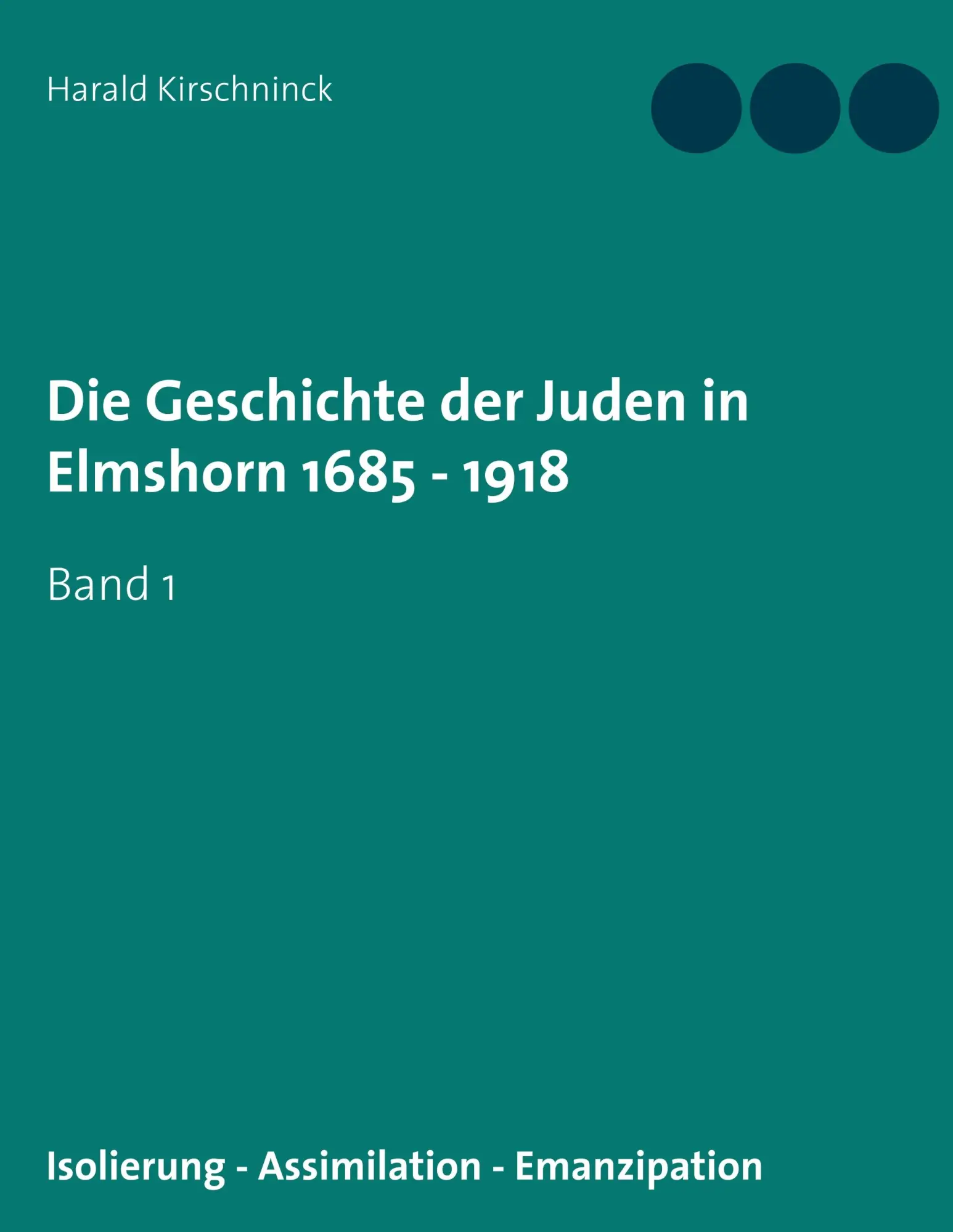 Cover: 9783746037455 | Die Geschichte der Juden in Elmshorn 1685 - 1918 | Band 1 | Buch