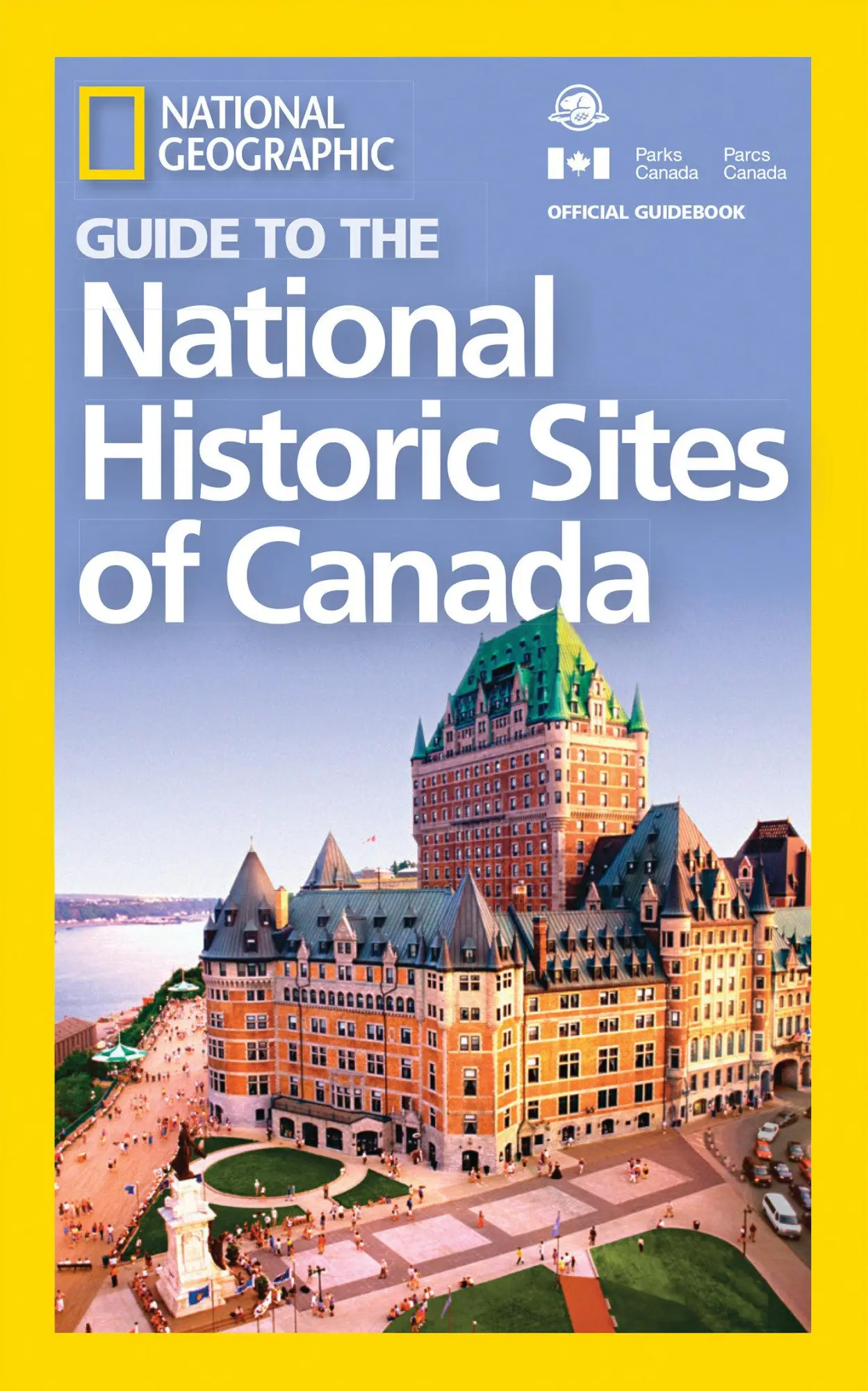Cover: 9781426217555 | National Geographic Guide to the National Historic Sites of Canada