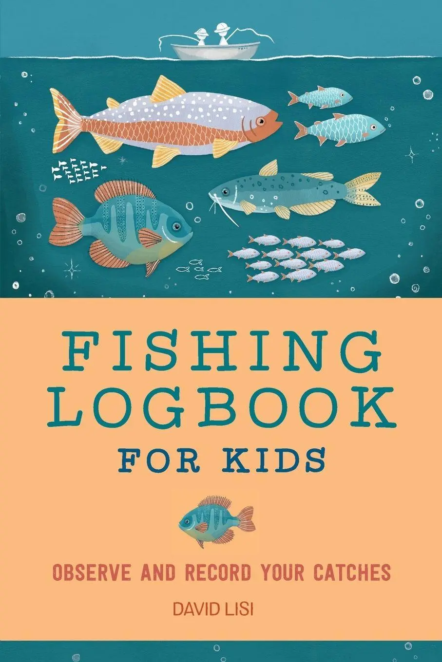 Cover: 9781648767555 | Fishing Logbook for Kids | Observe and Record Your Catches | Lisi