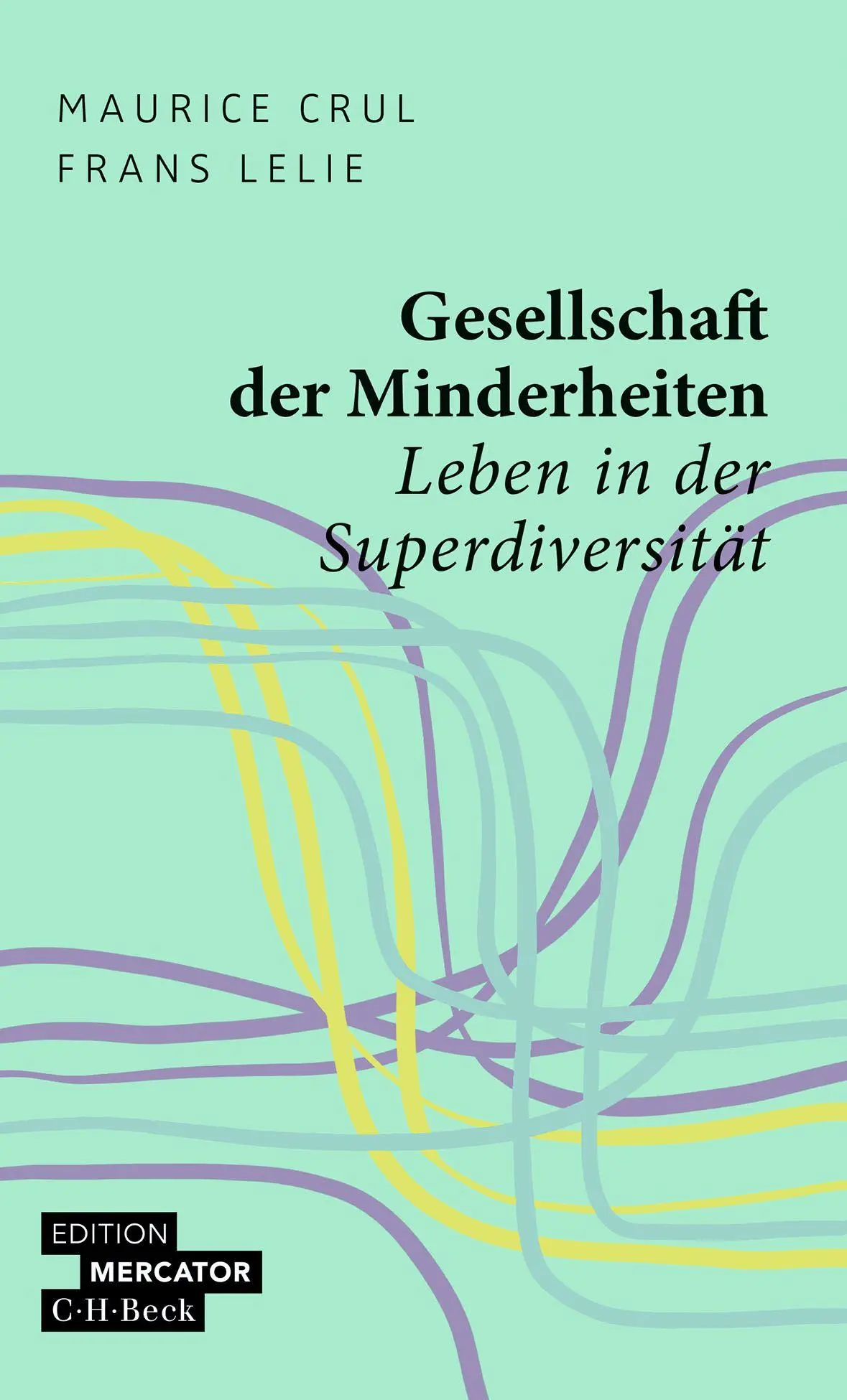 Cover: 9783406837555 | Gesellschaft der Minderheiten | Leben in der Superdiversität | Buch