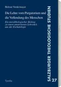Cover: 9783702227555 | Die Lehre vom Purgatorium und die Vollendung des Menschen | Buch