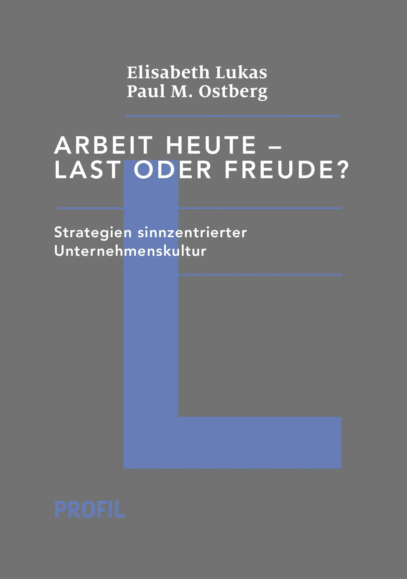 Cover: 9783890197555 | Arbeit heute - Last oder Freude? | Elisabeth Lukas (u. a.) | Buch