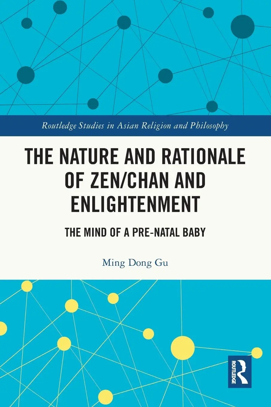 Cover: 9781032497655 | The Nature and Rationale of Zen/Chan and Enlightenment | Ming Dong Gu