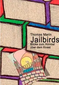 Cover: 9783793097655 | Jailbirds | Thomas Marin | Taschenbuch | 120 S. | Deutsch | 2014
