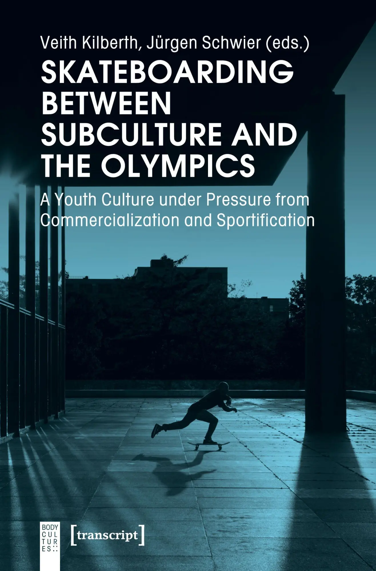 transcript Verlag Skateboarding Between Subculture And The Olympics