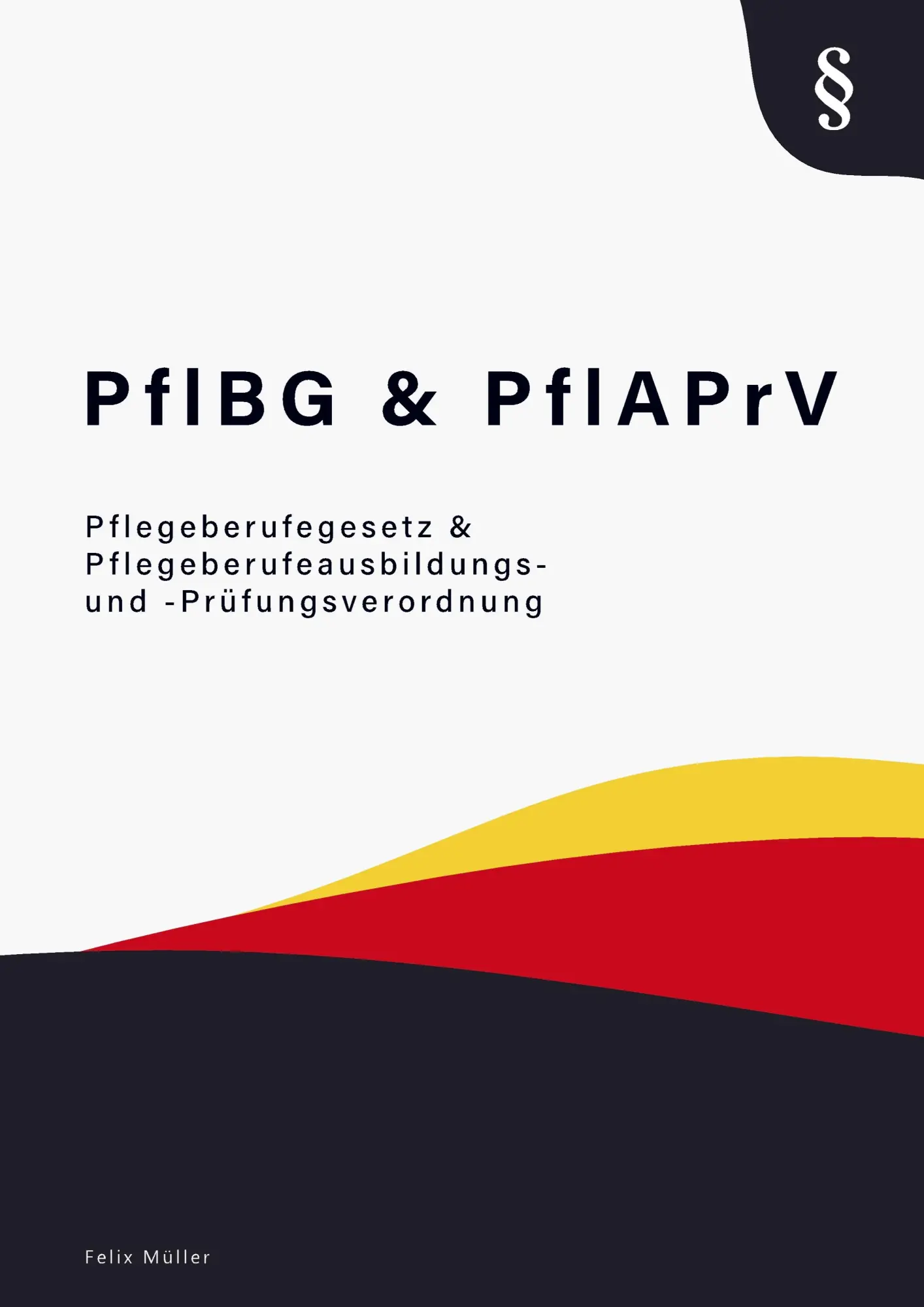 Cover: 9789403637655 | Pflegeberufegesetz &amp; Pflegeberufeausbildungs- und -Prüfungsverordnung