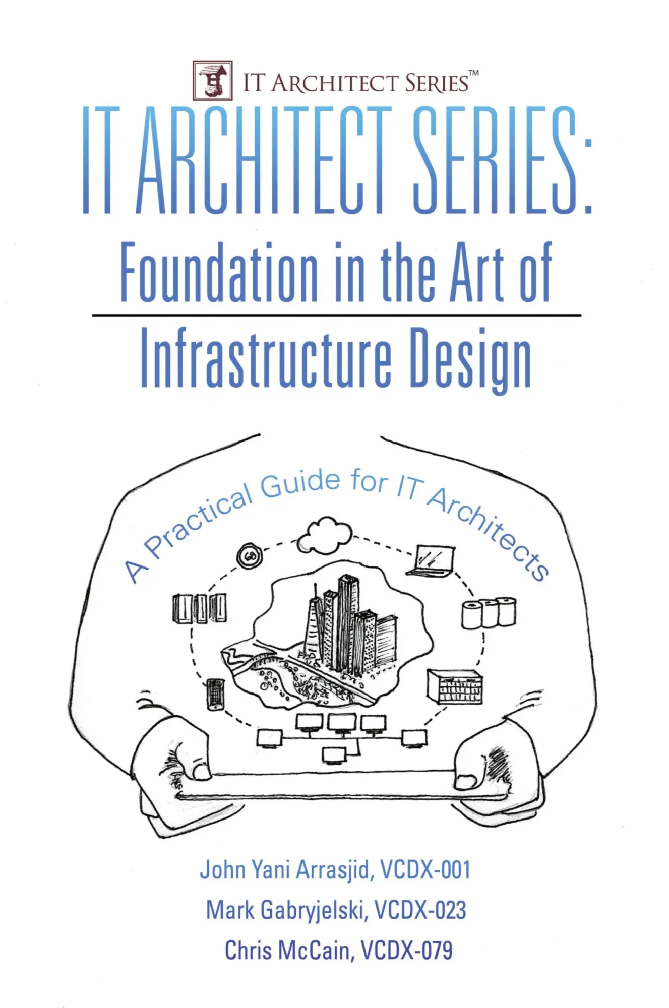 Cover: 9780996647755 | IT Architect Series | VCDX- John Yani Arrasjid (u. a.) | Buch | 2017