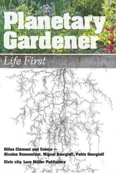 Cover: 9783037787755 | Planetary Gardener | Life First | Gilles Clément (u. a.) | Taschenbuch