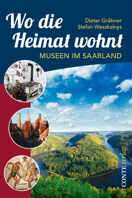 Cover: 9783941657755 | Wo die Heimat wohnt | Museen im Saarland | Dieter Gräbner (u. a.)