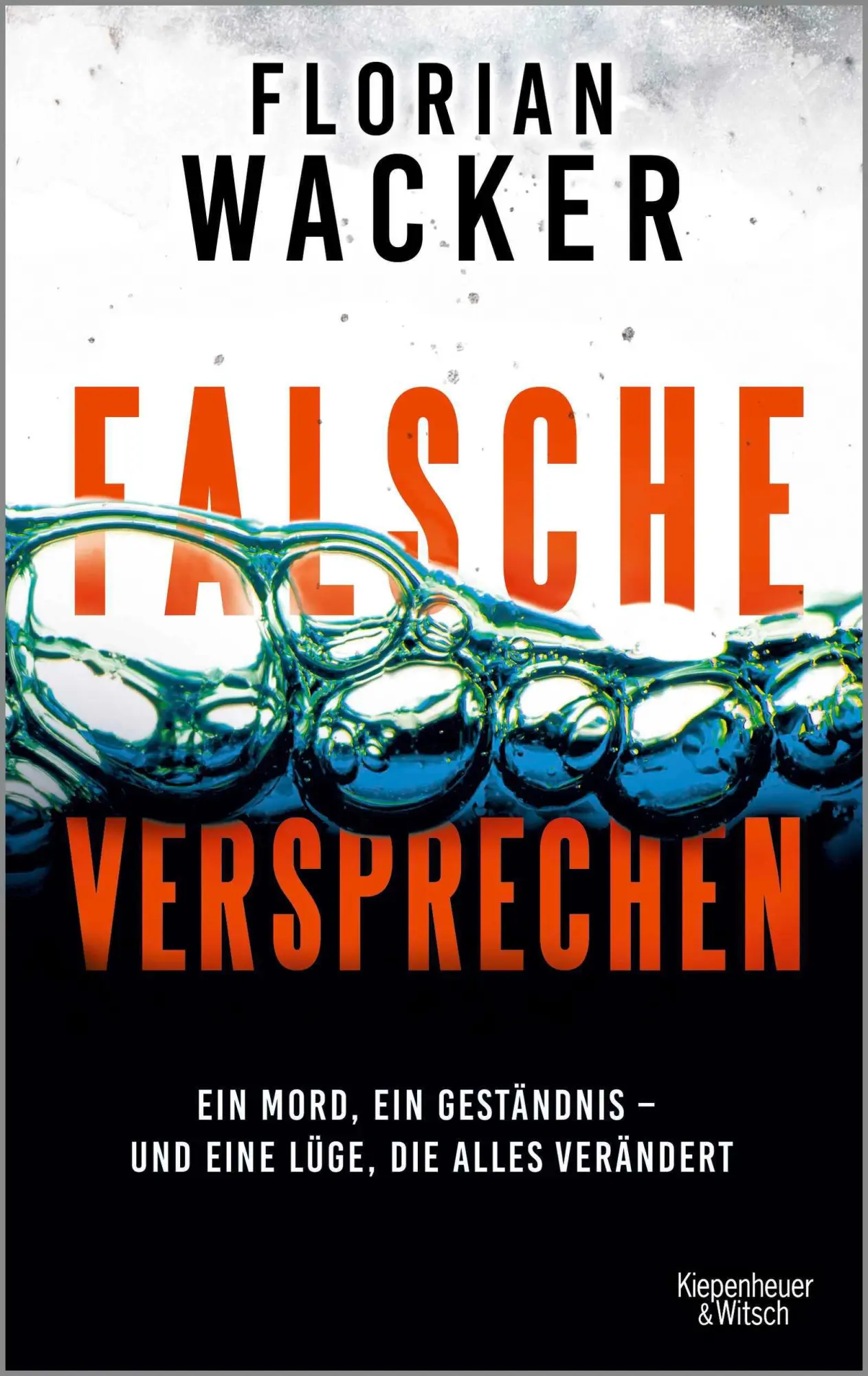 Cover: 9783462007855 | Falsche Versprechen | Florian Wacker | Taschenbuch | 272 S. | Deutsch