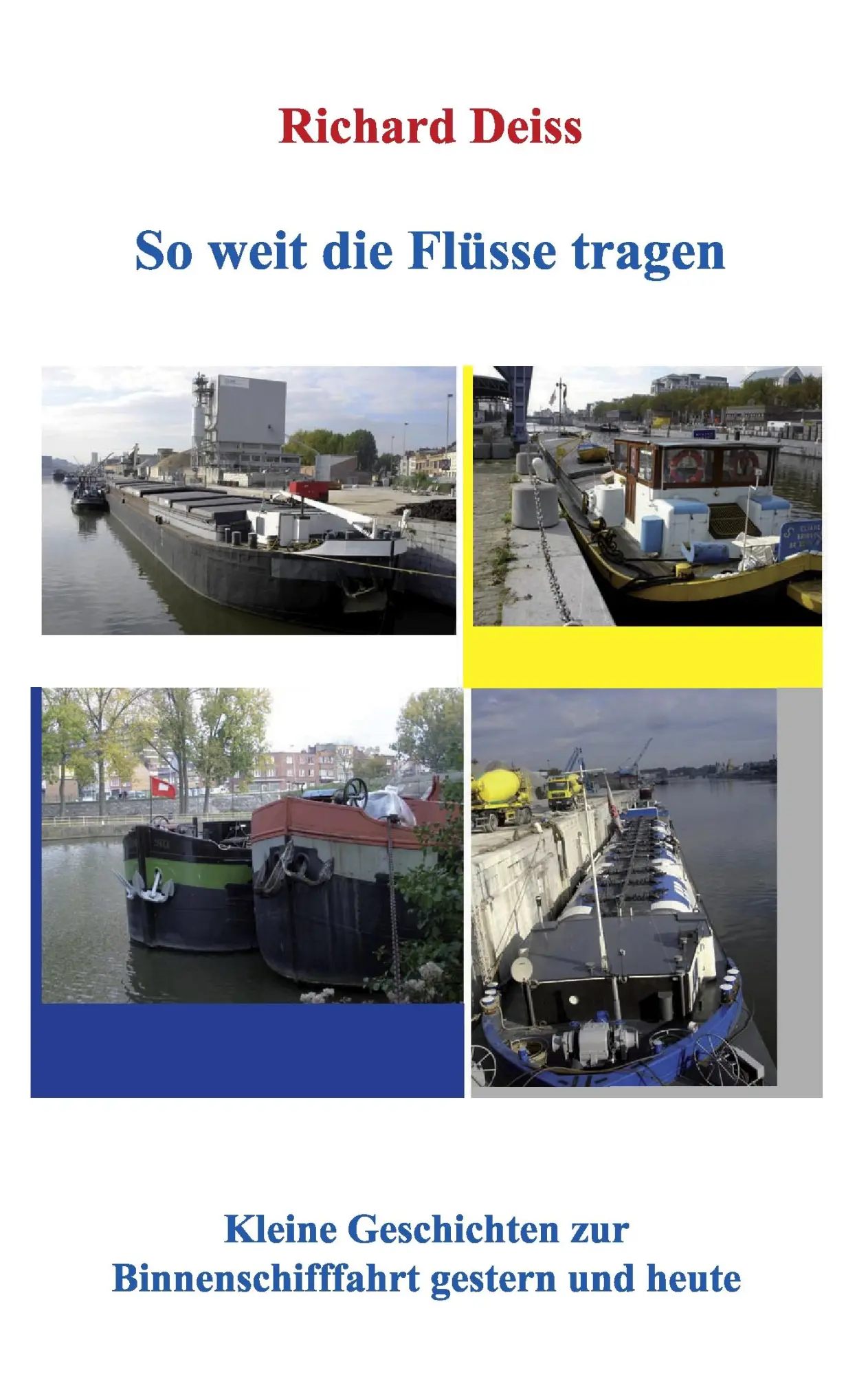 Cover: 9783837007855 | So weit die Flüsse tragen | Richard Deiss | Taschenbuch | 140 S.
