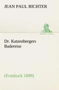 Cover: 9783842407855 | Dr. Katzenbergers Badereise | (Erstdruck 1809) | Jean Paul Richter