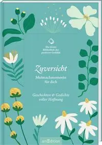 Cover: 9783845857855 | Die kleine Bibliothek der positiven Gefühle: Zuversicht | Buch | 80 S.