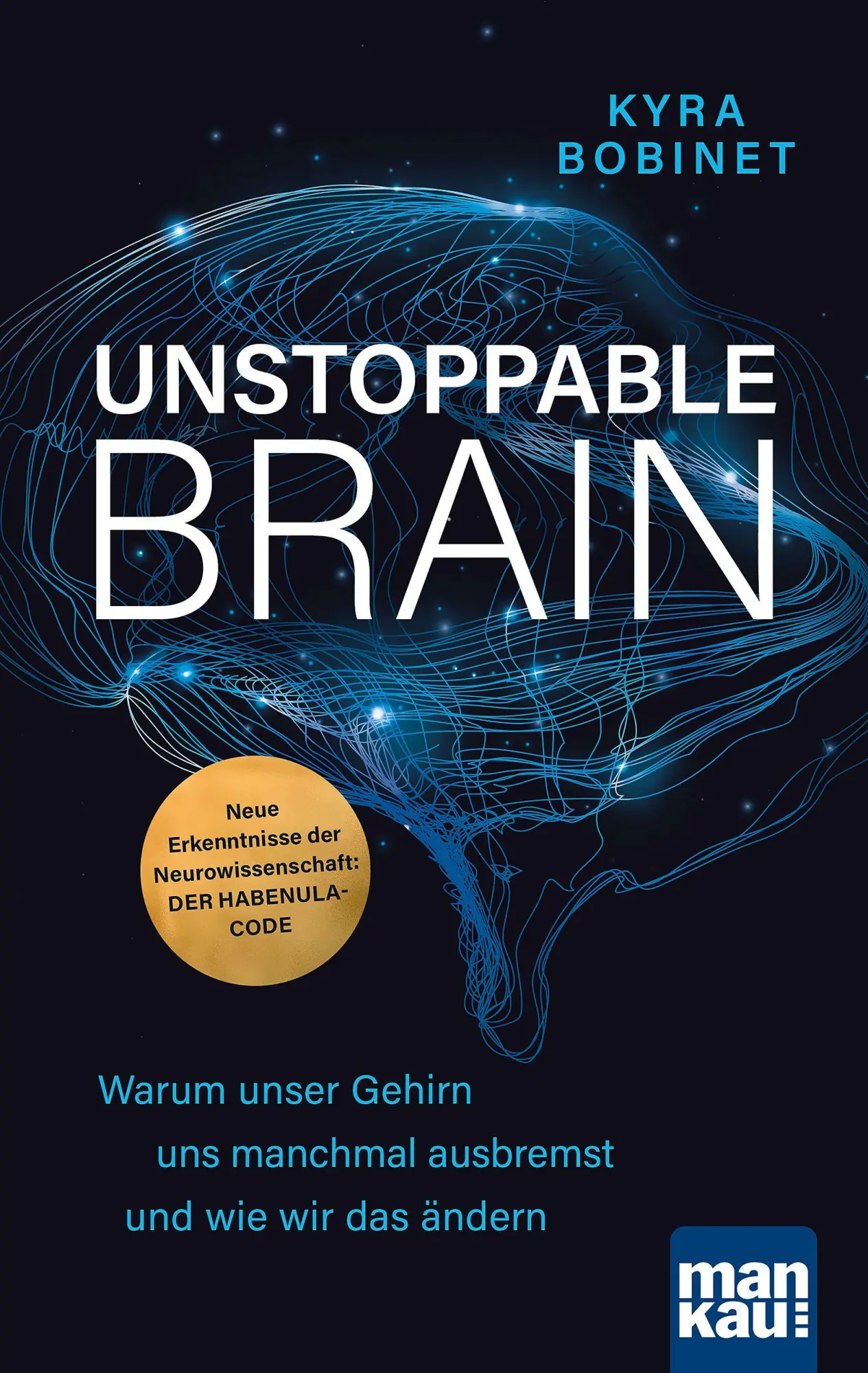 Cover: 9783863747855 | Unstoppable Brain | Kyra Bobinet | Taschenbuch | 271 S. | Deutsch