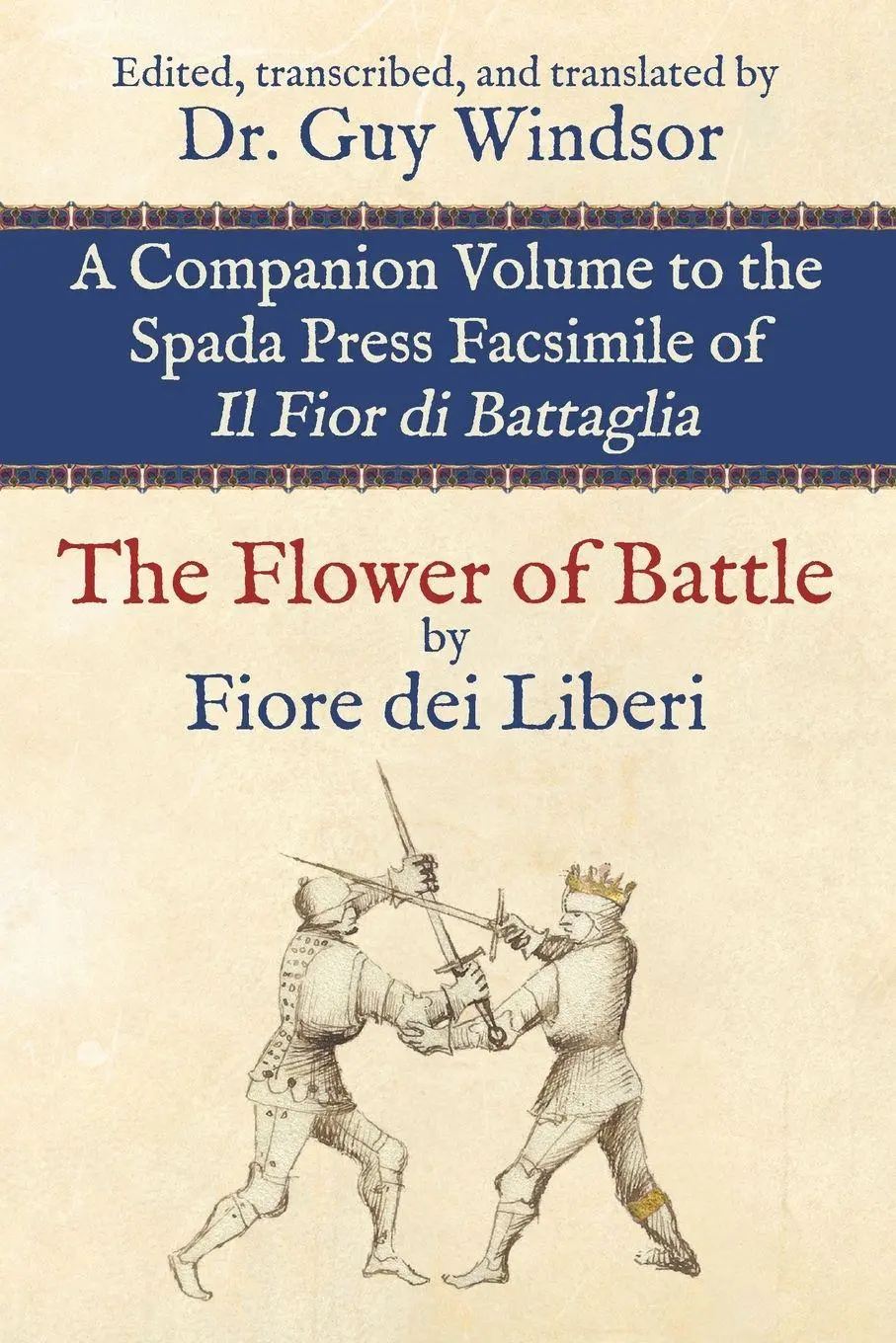 Cover: 9789527157855 | The Flower of Battle, by Fiore dei Liberi | Guy Windsor | Taschenbuch