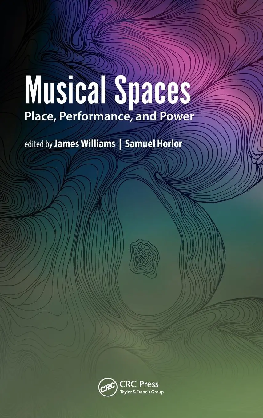 Cover: 9789814877855 | Musical Spaces | Place, Performance, and Power | Williams (u. a.)