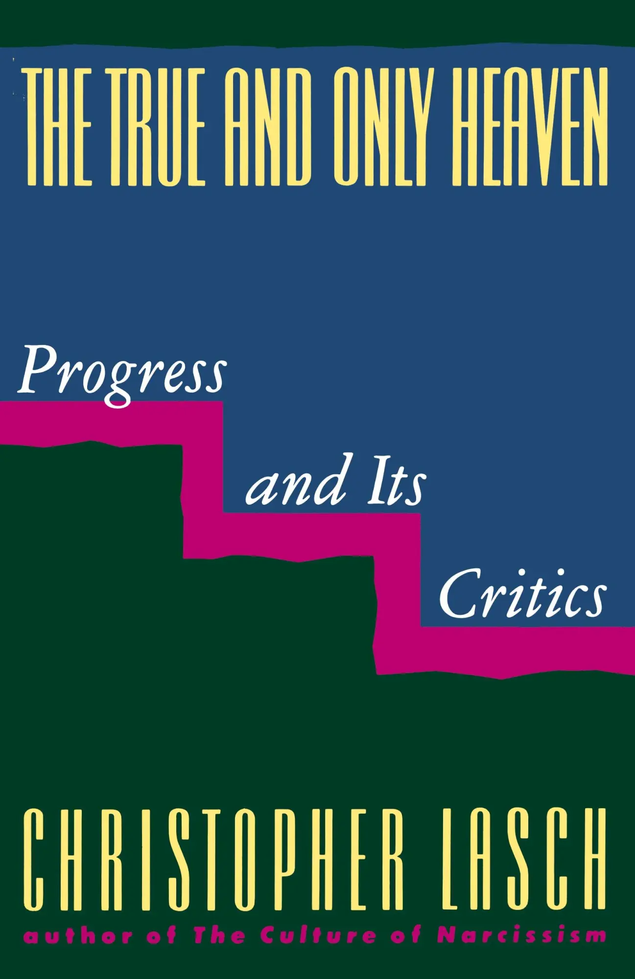 Cover: 9780393307955 | The True and Only Heaven | Progress and Its Critics | Lasch | Buch