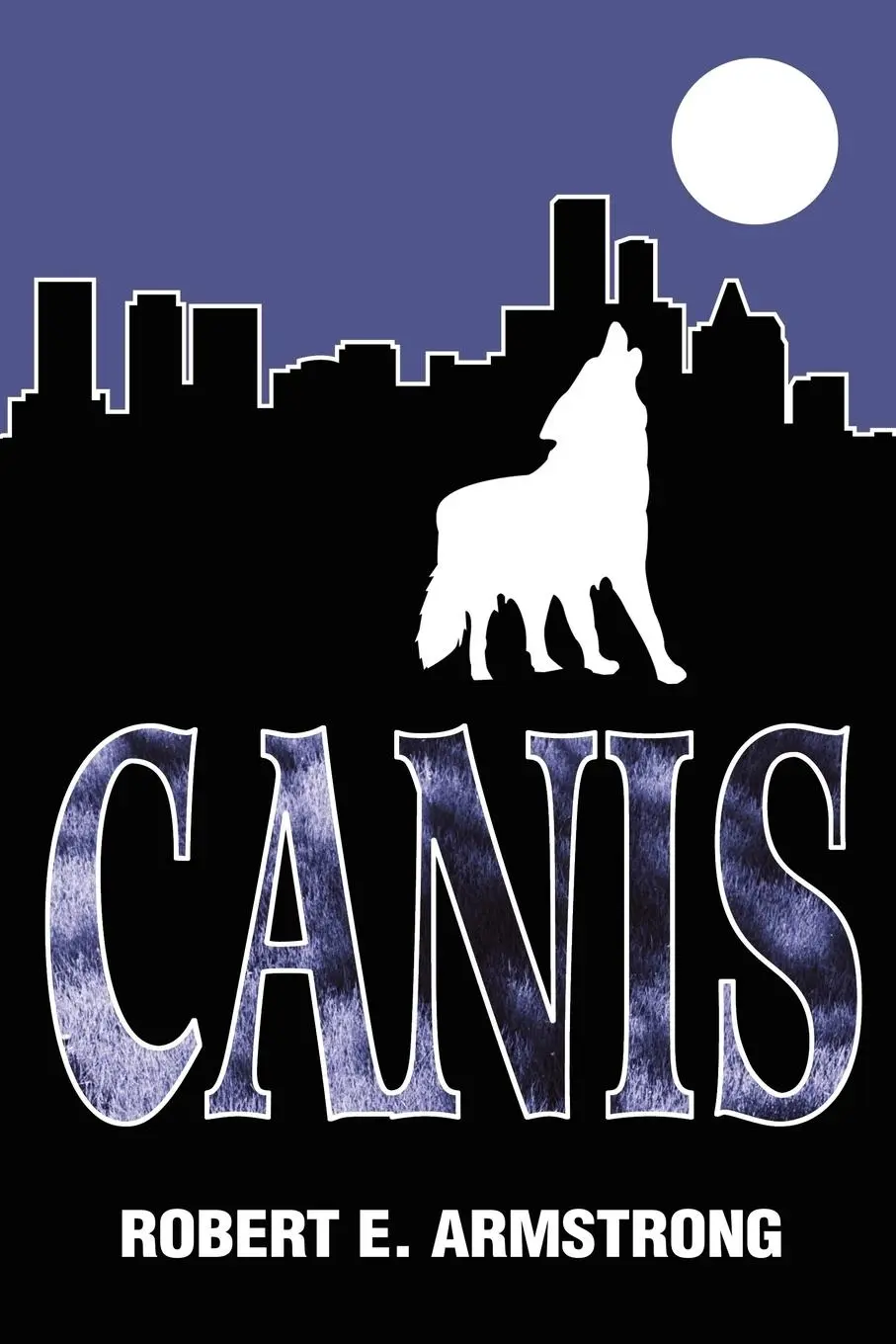 Cover: 9780595297955 | Canis | Robert E. Armstrong | Taschenbuch | Englisch | 2004