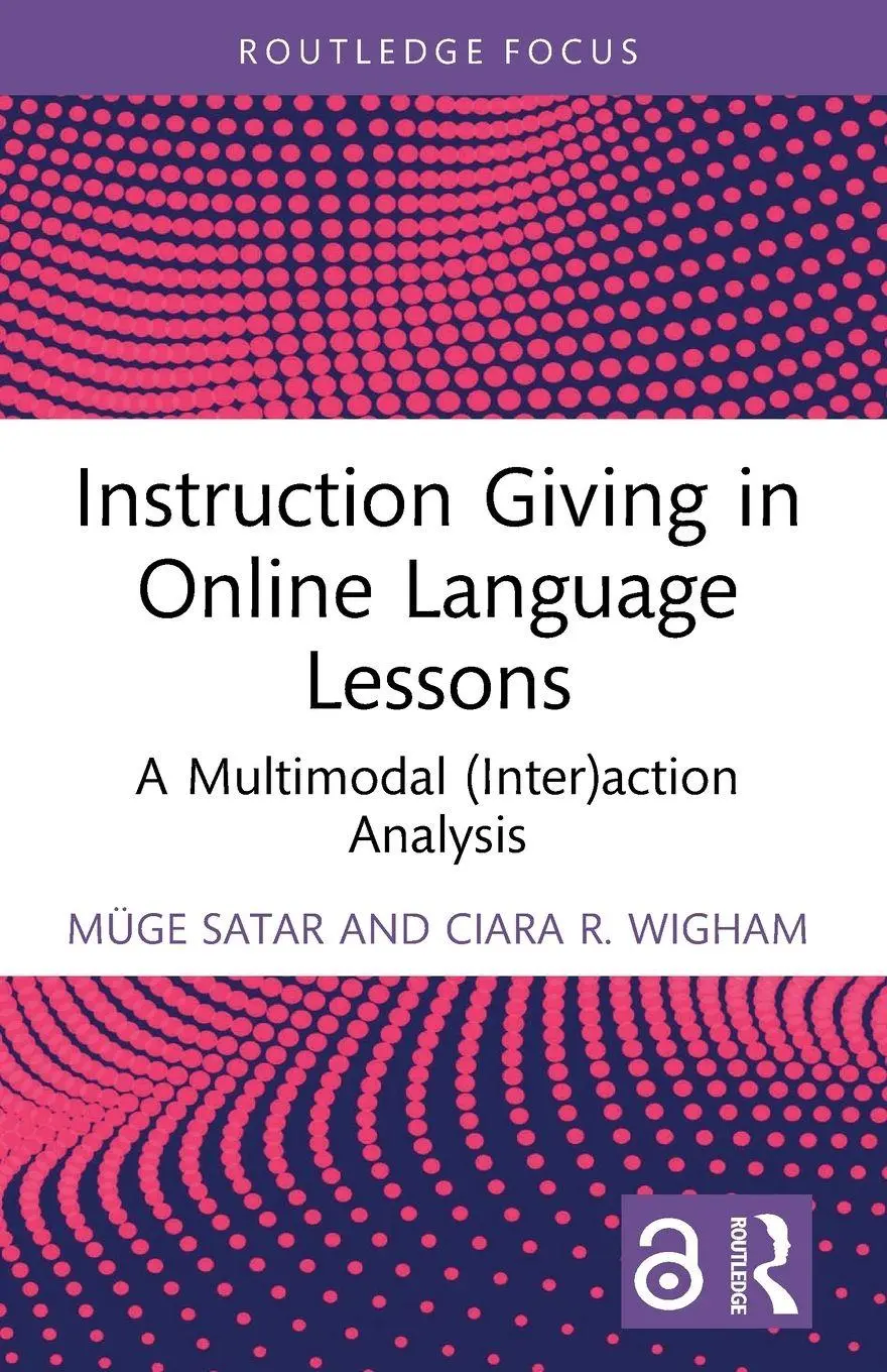 Cover: 9781032227955 | Instruction Giving in Online Language Lessons | Müge Satar (u. a.)