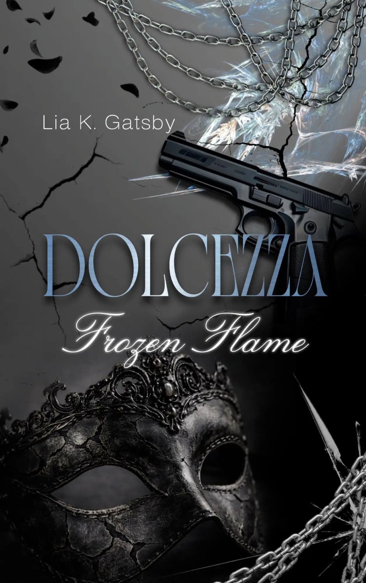 Cover: 9783695747955 | Dolcezza | Frozen Flame | Lia K. Gatsby | Taschenbuch | Dolcezza