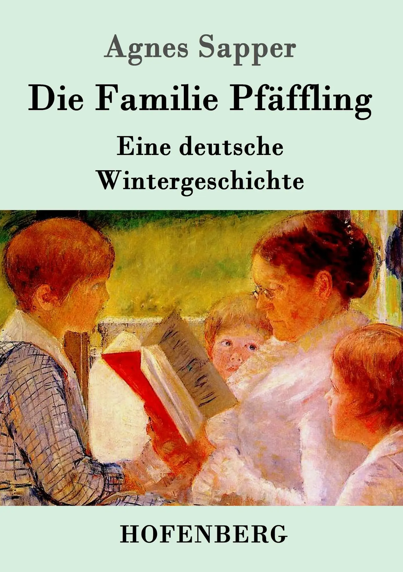 Cover: 9783861997955 | Die Familie Pfäffling | Eine deutsche Wintergeschichte | Agnes Sapper