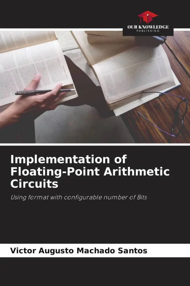 Cover: 9786206137955 | Implementation of Floating-Point Arithmetic Circuits | Santos | Buch