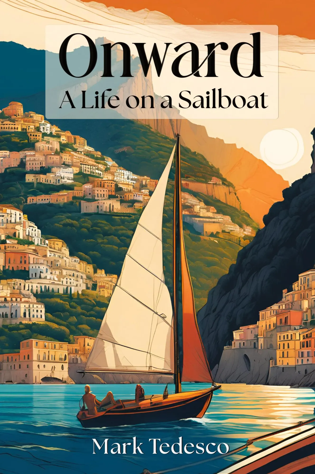 Cover: 9798330297955 | Onward | A Life on a Sailboat | Mark Tedesco | Taschenbuch | Englisch
