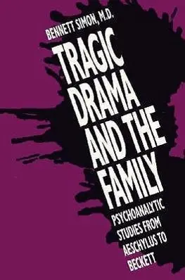 Cover: 9780300058055 | Tragic Drama &amp; the Family – Psychoanalytic Studies from Aeschylus...