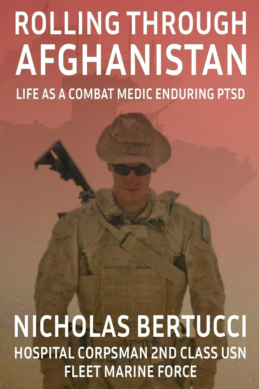 Cover: 9780578288055 | Rolling Through Afghanistan | Life as a Combat Medic Enduring PTSD