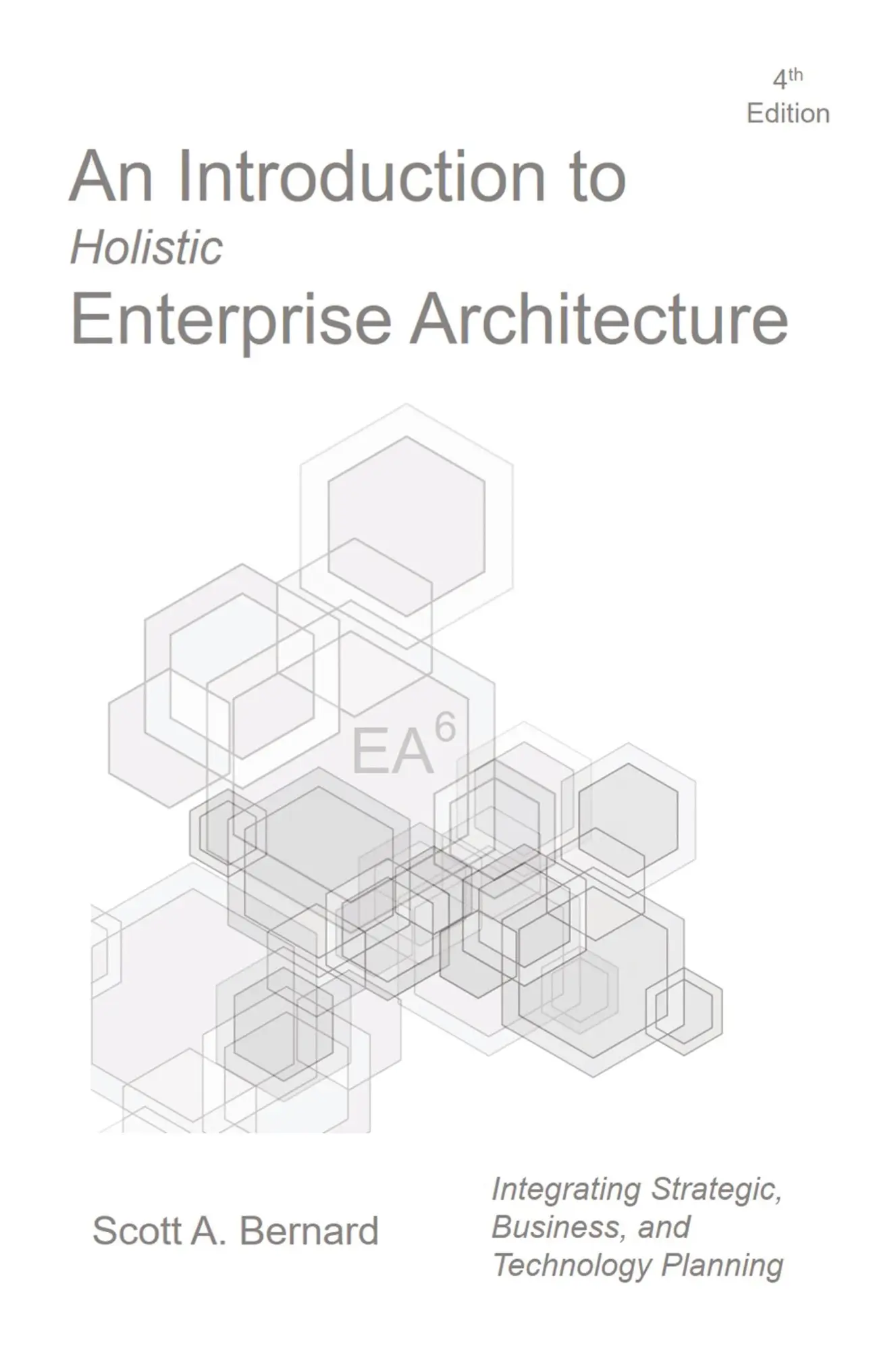Cover: 9781728358055 | An Introduction to Holistic Enterprise Architecture | Fourth Edition