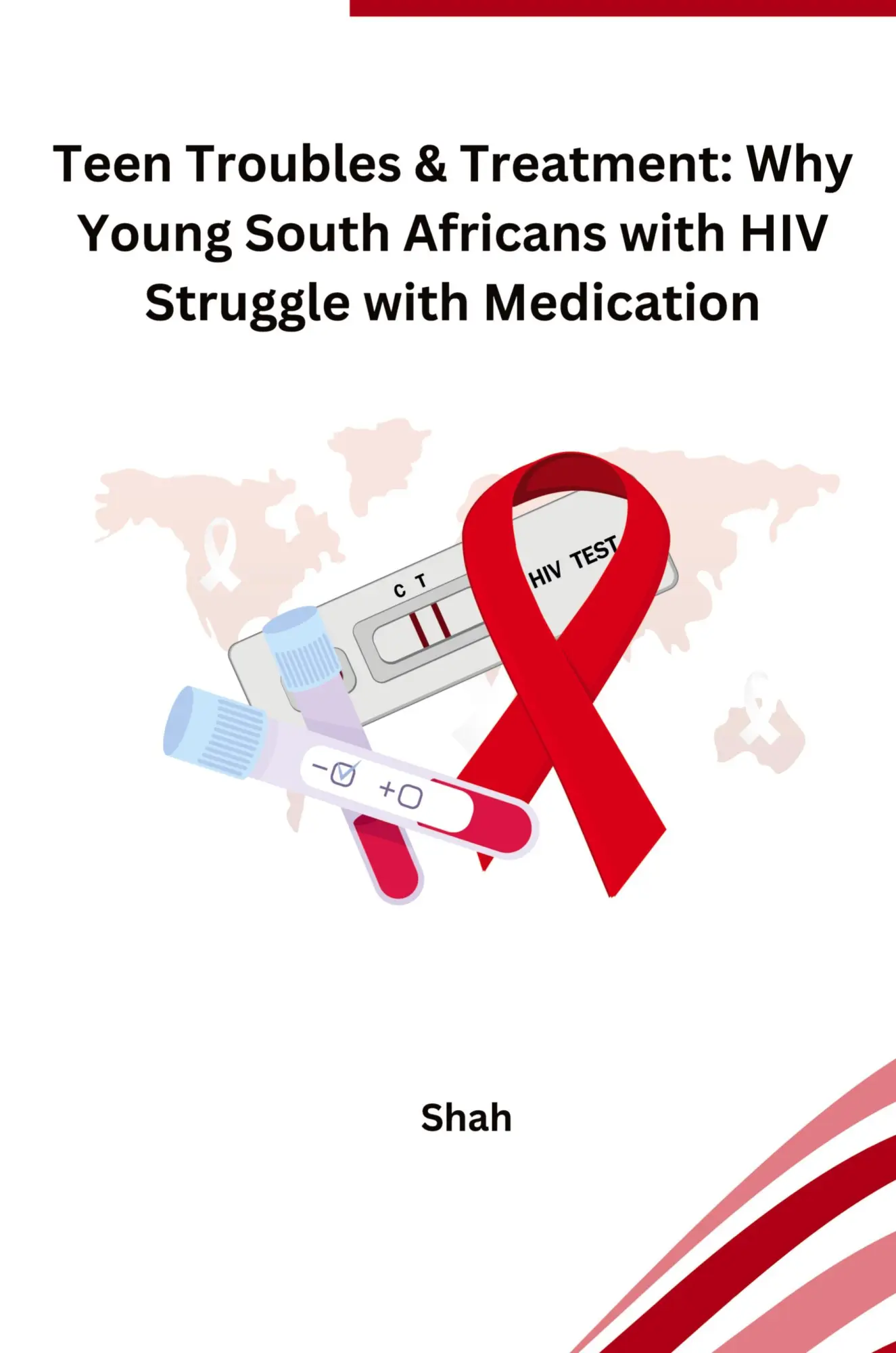 Teen Troubles & Treatment Why Young South Africans with HIV Struggle with Medication - Shah Kartoniert (TB)