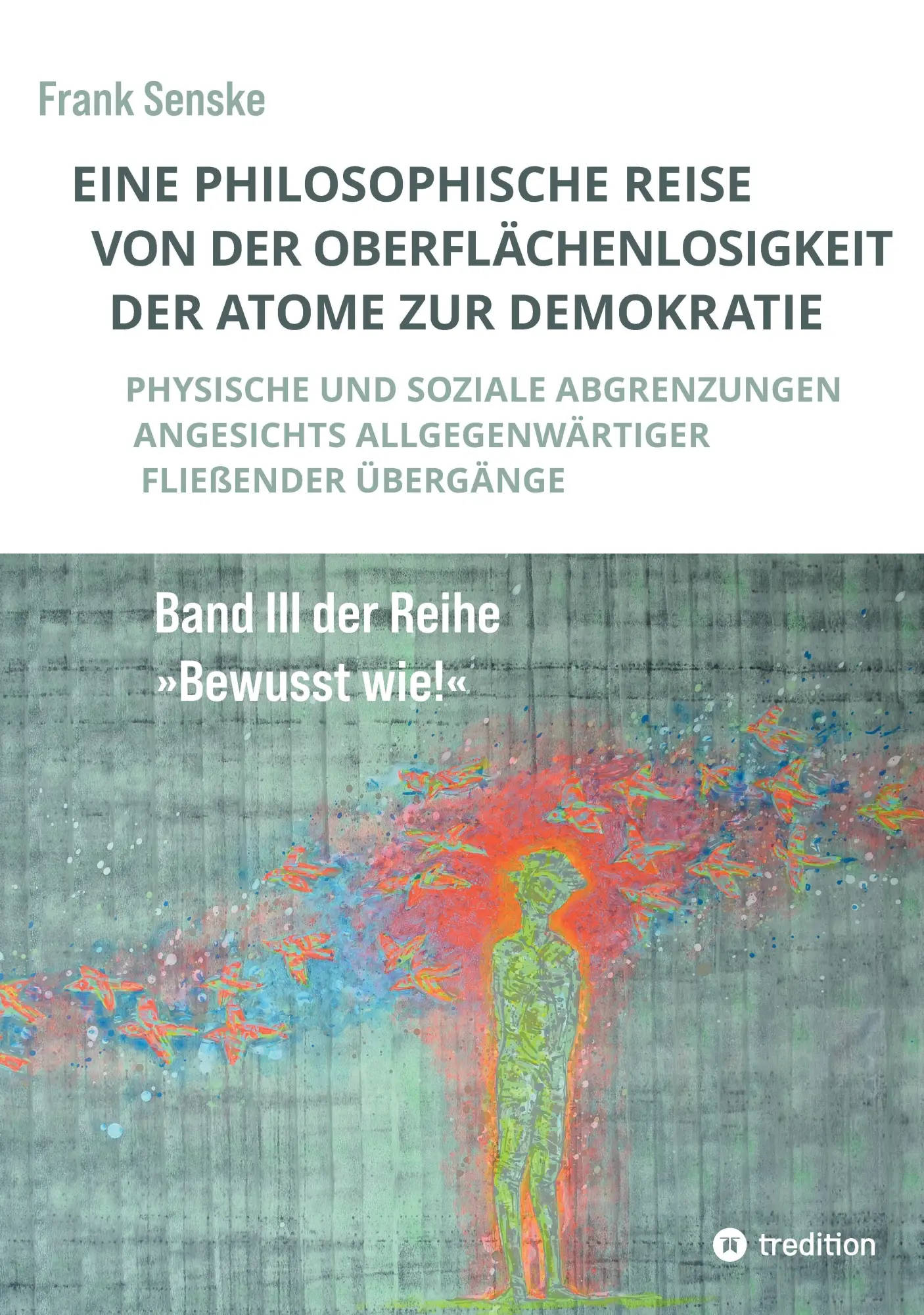 Eine philosophische Reise von der Oberflächenlosigkeit der Atome zur Demokratie
