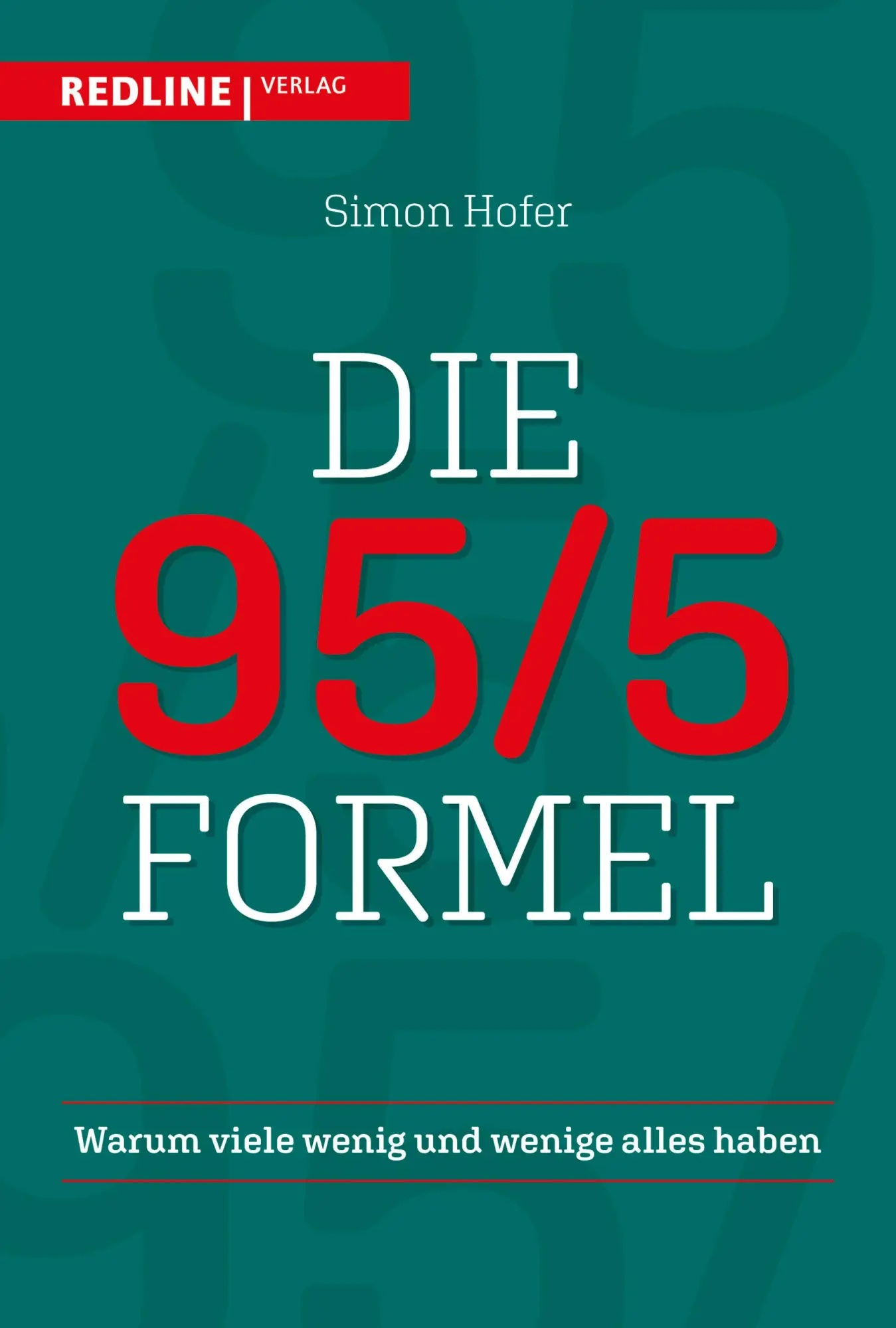 Cover: 9783868818055 | Die 95/5-Formel | Warum viele wenig und wenige alles haben | Hofer
