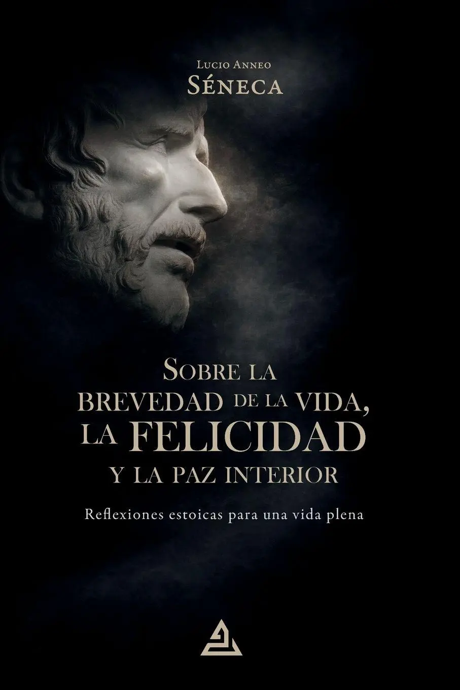 Cover: 9791388308055 | Sobre la brevedad de la vida, la felicidad y la paz interior | Séneca
