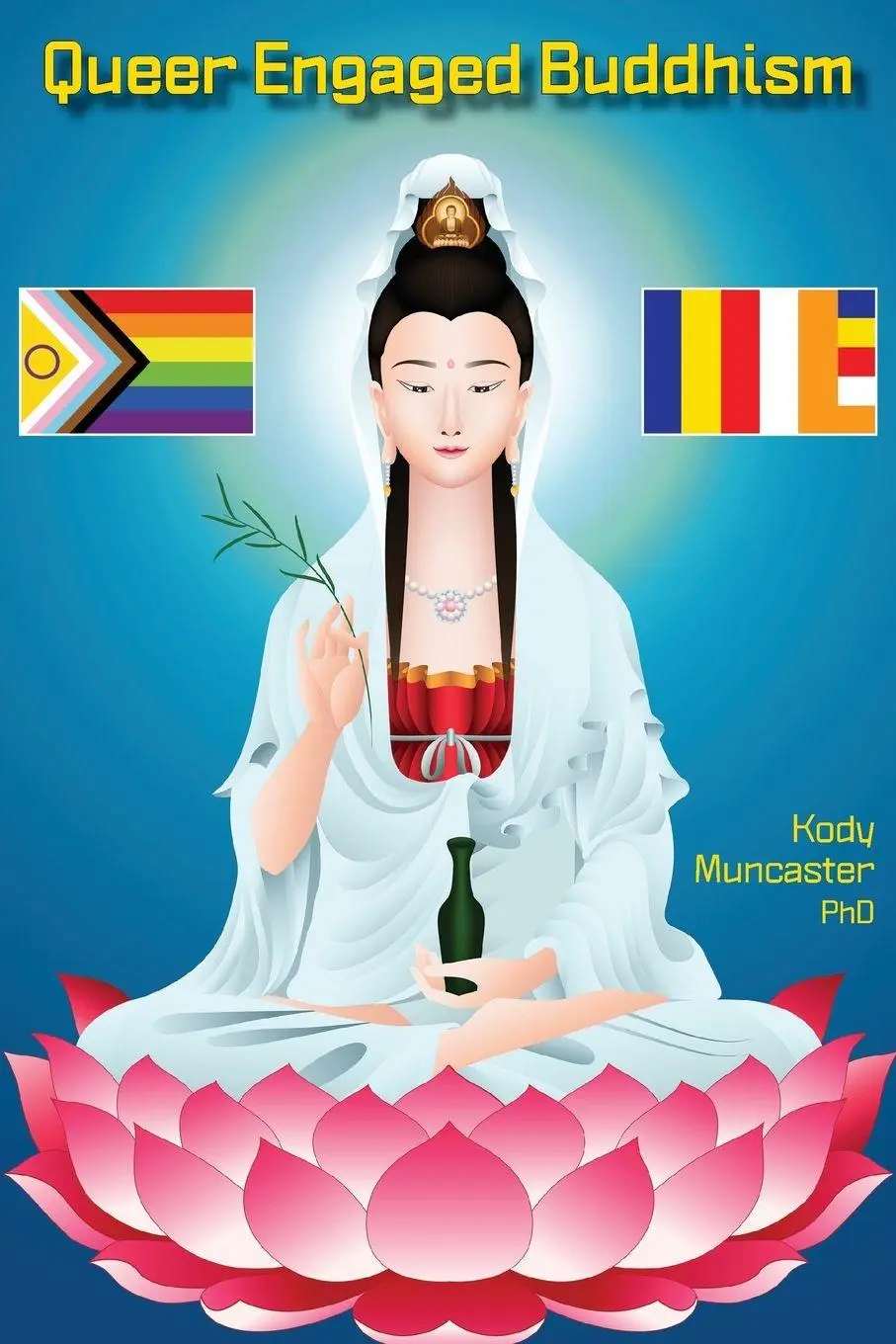 Cover: 9781998248155 | Queer Engaged Buddhism | Kody Muncaster | Taschenbuch | Englisch