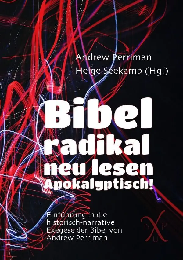 Cover: 9783758468155 | Bibel radikal neu lesen. Apokalyptisch! | Andrew Perriman | Buch