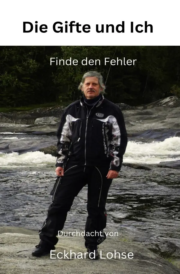Cover: 9783759838155 | Die Gifte und Ich | Finde den Fehler. DE | Eckhard Lohse | Taschenbuch
