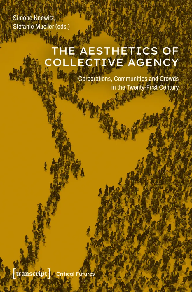 Cover: 9783837668155 | The Aesthetics of Collective Agency | Simone Knewitz (u. a.) | Buch