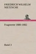 Cover: 9783847258155 | Fragmente 1880-1882, Band 3 | Friedrich Wilhelm Nietzsche | Buch