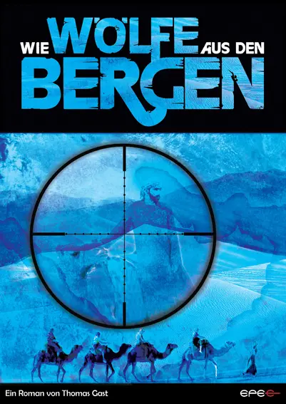 Cover: 9783943288155 | Wie Wölfe aus den Bergen | Folgeroman zu `Nächte des Jägers´ | Gast