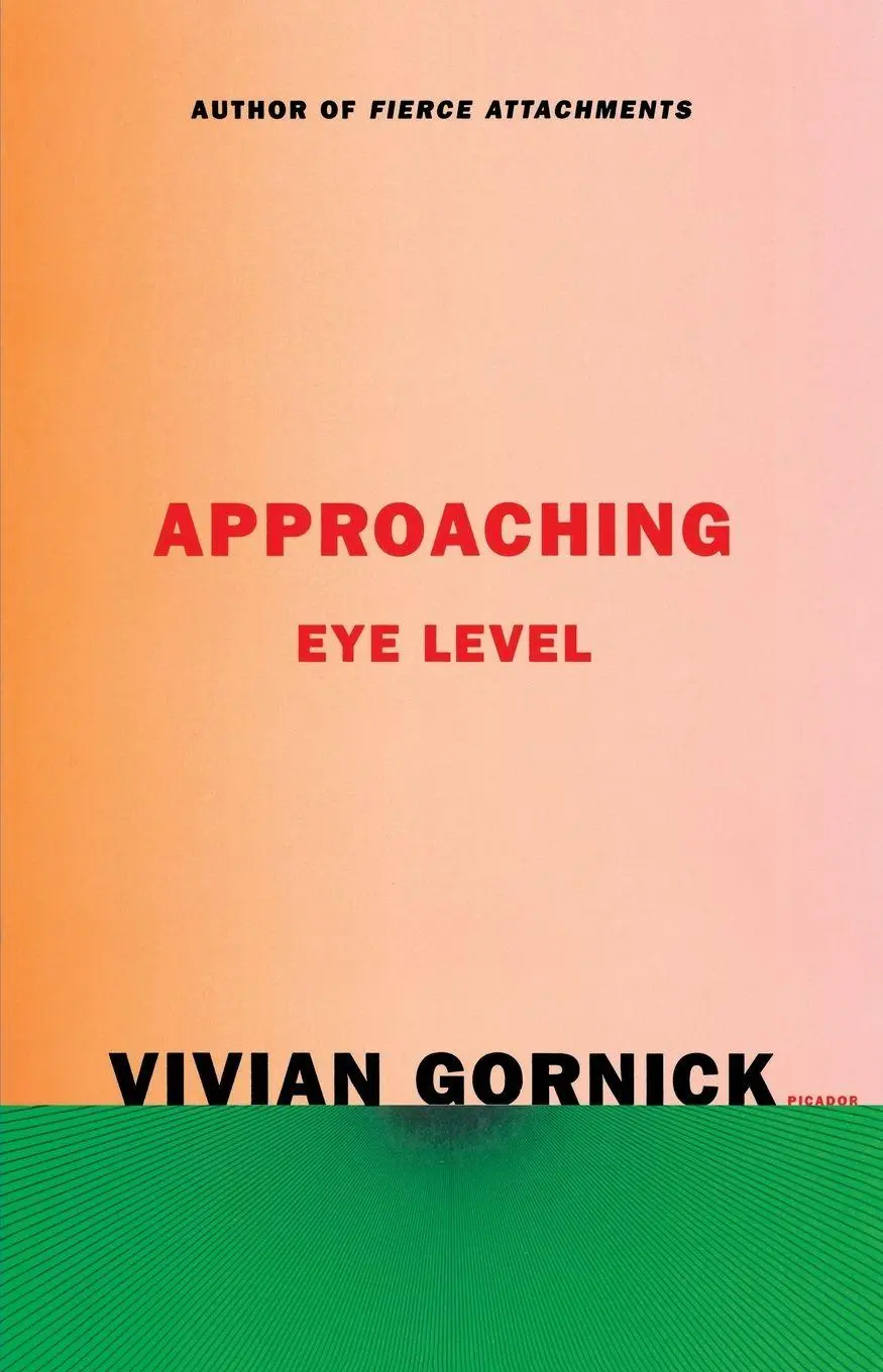 Cover: 9780374538255 | Approaching Eye Level | Vivian Gornick | Taschenbuch | Englisch | 2020