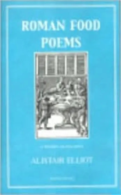 Cover: 9781903018255 | Roman Food Poems | Alistair Elliot | Taschenbuch | Englisch | 2003