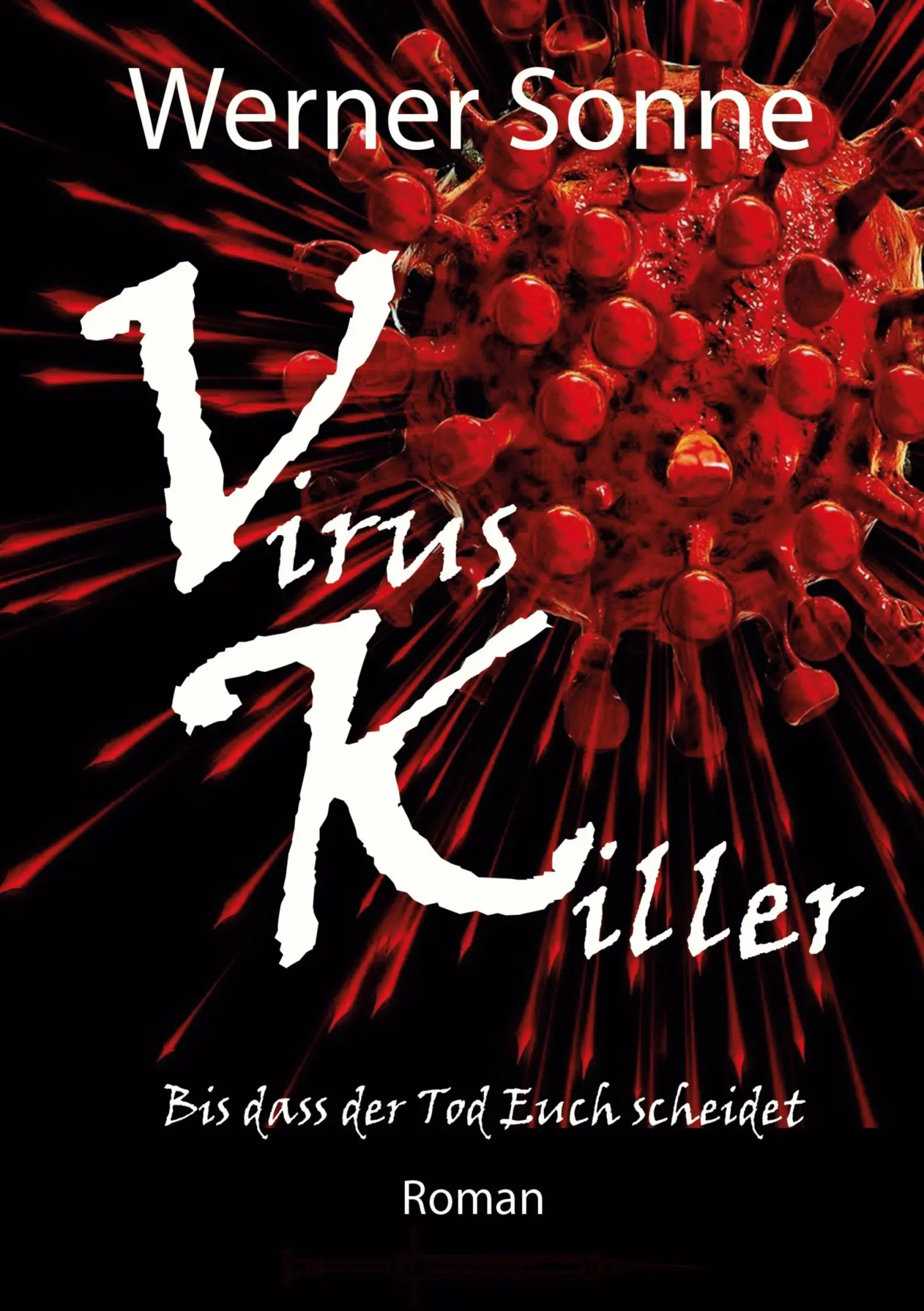 Cover: 9783347128255 | VIRUS KILLER | Bis dass der Tod Euch scheidet - Roman | Werner Sonne