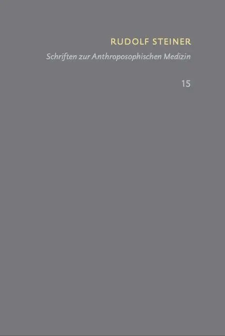 Cover: 9783727458255 | Schriften zur Anthroposophischen Medizin. Grundlegendes für eine...