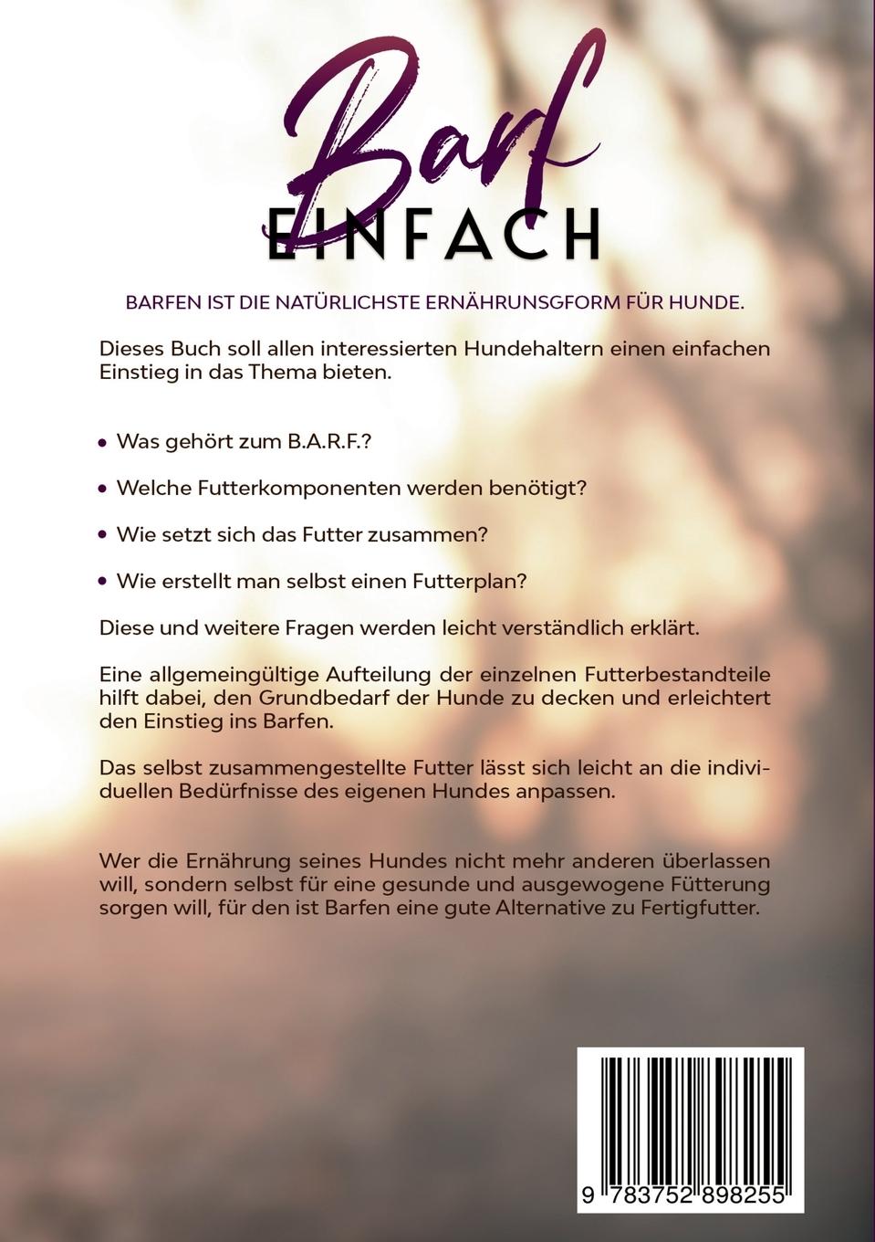 Rückseite: 9783752898255 | Barf einfach | Anleitung zum Hunde füttern | Stefanie Schmidt | Buch