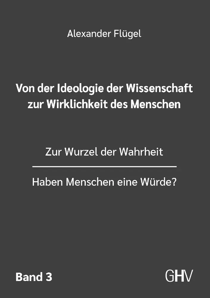 Cover: 9783873368255 | Von der Ideologie der Wissenschaft zur Wirklichkeit des Menschen 3....