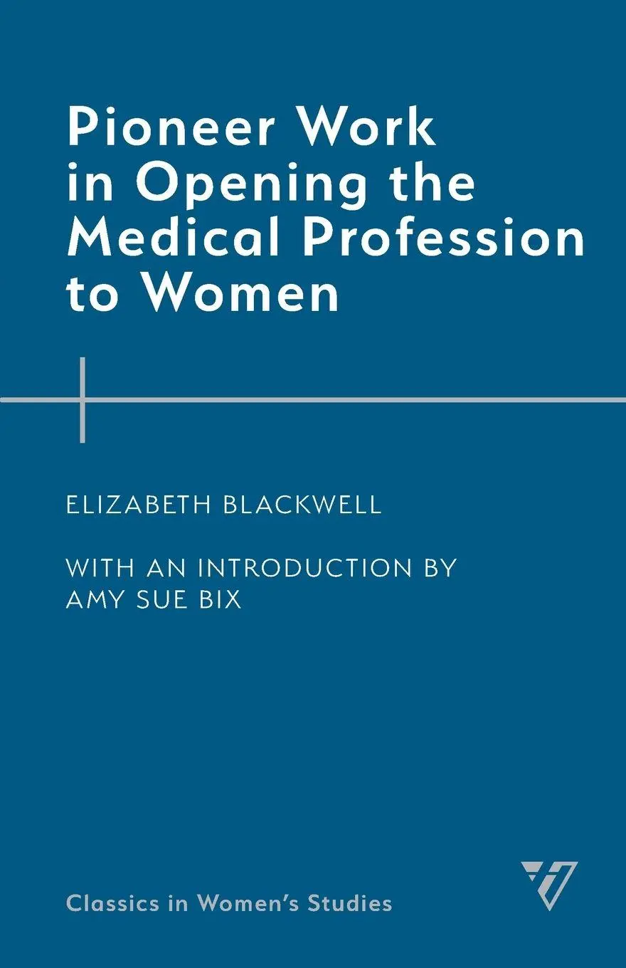 Cover: 9781538178355 | Pioneer Work in Opening the Medical Profession to Women | Blackwell